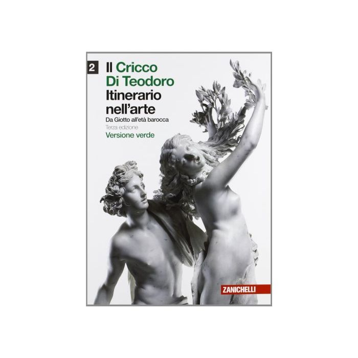 Il Cricco Di Teodoro. Itinerario Nell'arte. Ediz. Verde. Con Espansione Online. Per Le Scuole Superiori 