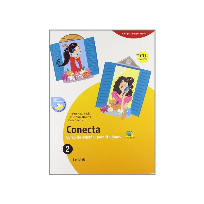 Conecta. Curso De Espanol Para Italianos. Con Cd Audio. Per La Scuola Media Scuola Media