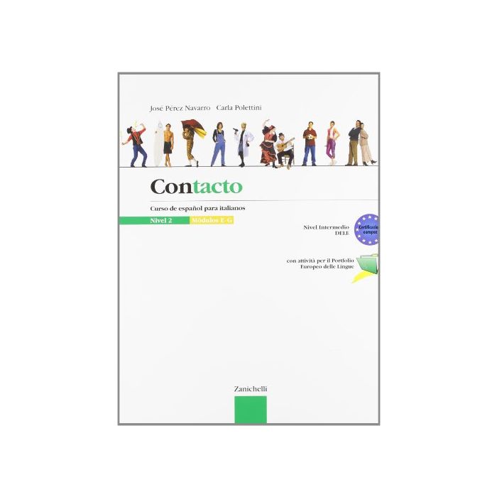 Contacto. Curso De Espanol Para Italianos. Per Le Scuole Superiori Contacto. Curso De Espanol Para Italianos. Per Le Scuole Superiori