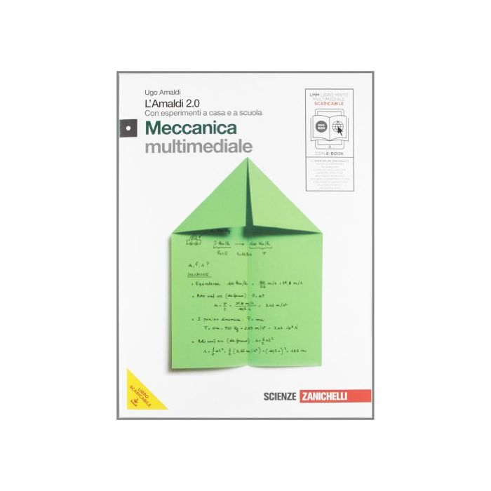 Amaldi 2.0. Meccanica. Con Esperimenti A Casa E A Scuola. Con Espansione Online. Per Le Scuole Superiori. Con Cd-rom