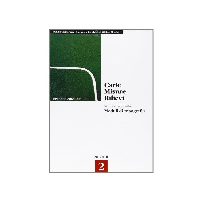 Carte, Misure, Rilievi. Per Le Scuole Superiori Moduli Di Topografia