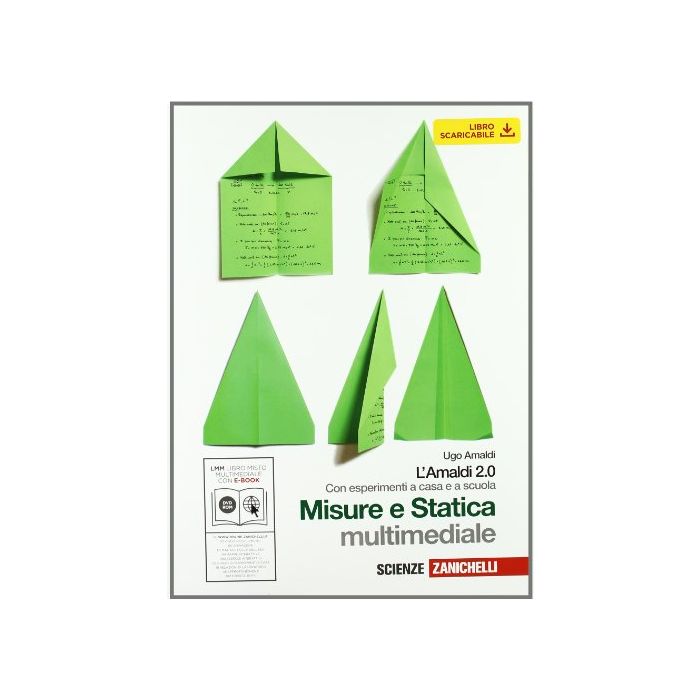Amaldi 2.0. Misure E Statica. Con Esperimenti A Casa E A Scuola. Con Espansione  Online. Per Le Scuole Superiori