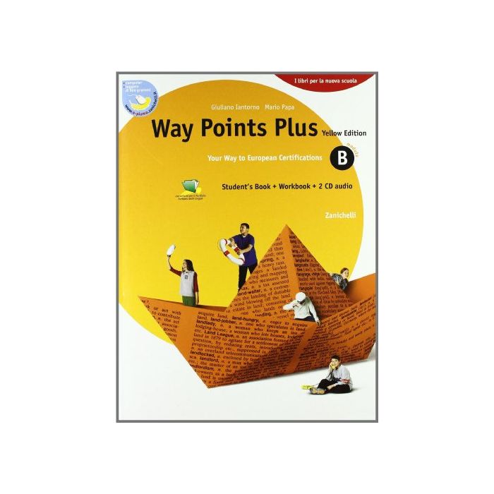 Way Points Plus. Yellow Edition. Modulo B Plus. Con 2 Cd Audio. Per Le Scuole Superiori