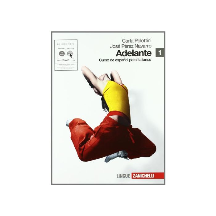 Adelante. Curso De Espanol Para Italianos. Con Las Reglas Del Juego. Con Espansione Online. Con Cd Audio. Per Le Scuole Superiori Adelante. Curso De Espanol Para Italianos. Con Las Reglas Del Juego. Con Espansione Online. Con Cd Audio. Per Le Scuole Superiori