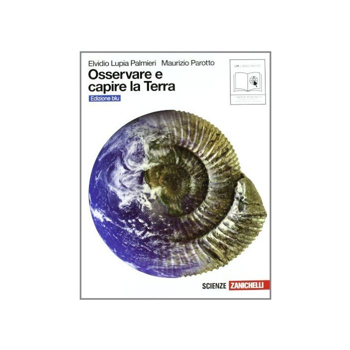 Osservare E Capire La Terra. Ediz. Blu. Con Espansione Online. Per Le Scuole  Superiori
