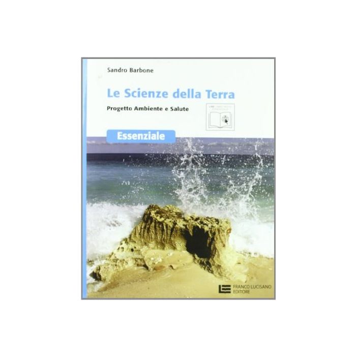 Le Scienze Della Terra. Progetto Ambiente E Salute. Con Espansione Online. Per Le  Scuole Superiori 