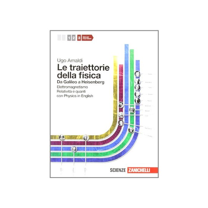 Le Traiettorie Della Fisica. Da Galileo A Heisenberg. Con Physics In English. Con Espansione Online. Per Le Scuole Superiori Le Traiettorie Della Fisica. Da Galileo A Heisenberg. Con Physics In English. Con Espansione Online. Per Le Scuole Superiori