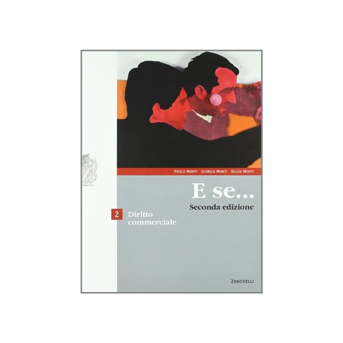E Se... Con Espansione Online. Per Le Scuole Superiori Diritto Commerciale