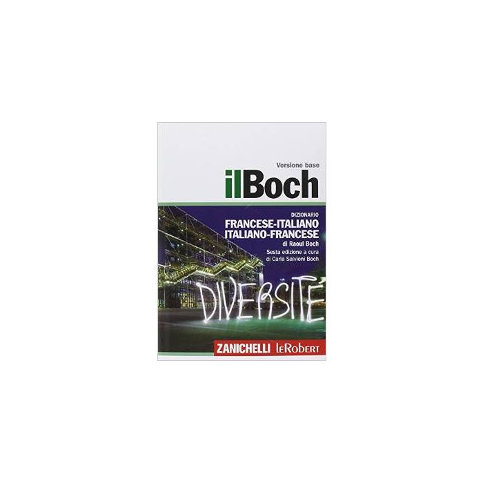 Il Boch. Dizionario Francese-italiano, Italiano-francese 