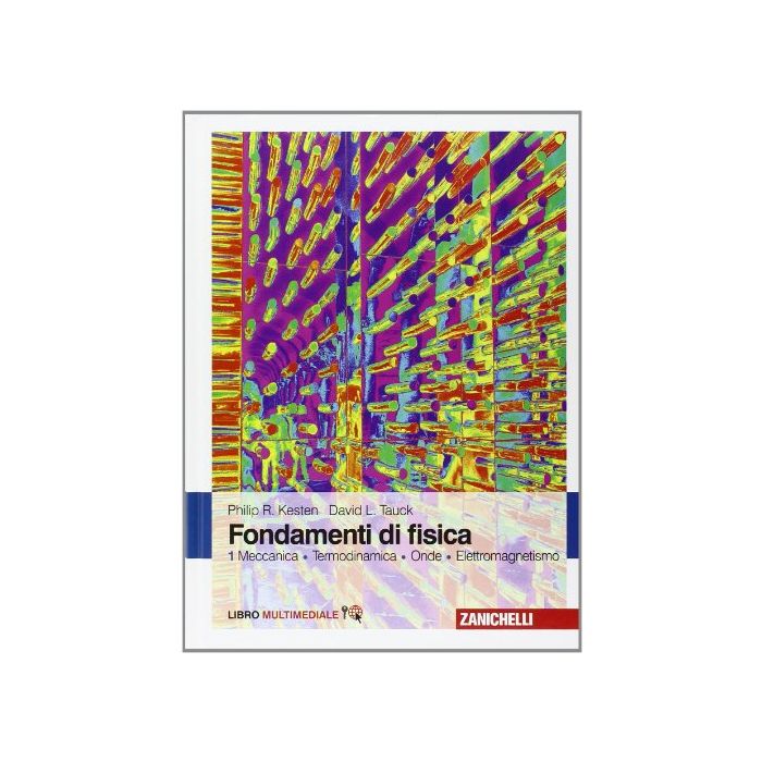 Fondamenti Di Fisica. Meccanica, Termodinamica, Onde, Elettromagnetismo Fondamenti Di Fisica. Meccanica, Termodinamica, Onde, Elettromagnetismo