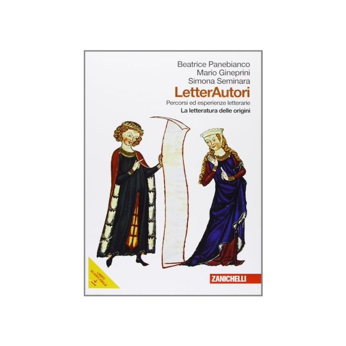Letterautori. Percorsi Ed Esperienze Letterarie. La Letteratura Delle Origini Con Espansione Online. Per Le Scuole Superiori