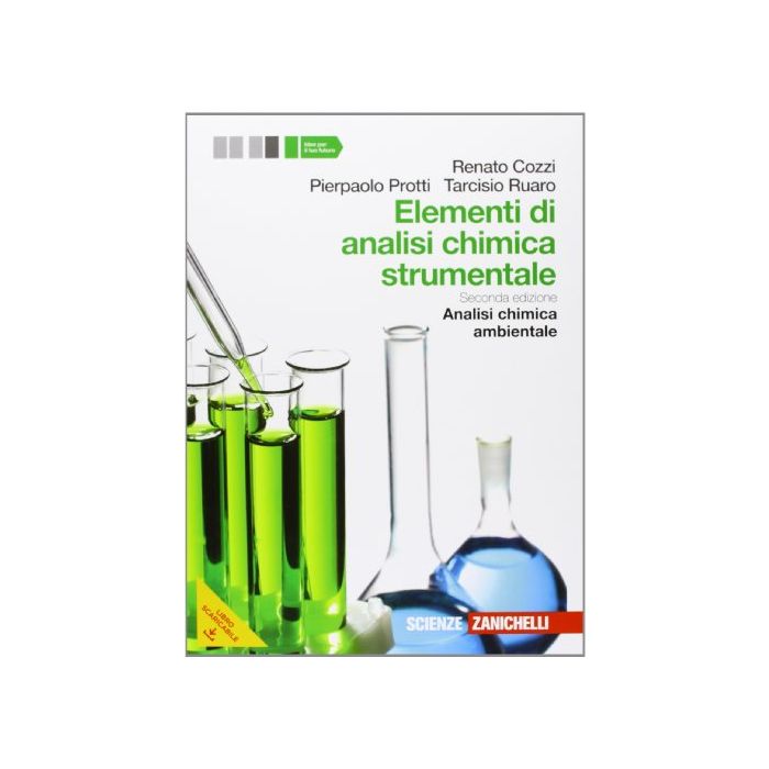 Elementi Di Analisi Chimica Strumentale. Analisi Chimica Ambientale. Con E-book. Con Espansione Online. Per Le Scuole Superiori