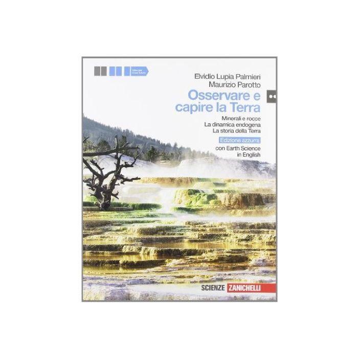 Osservare E Capire La Terra. Ed.azzurra. Minerali E Rocce. Dinamica Endogena Con Earth Science In English. Con Espansione Online. Per Le Scuole Superiori Osservare E Capire La Terra. Ed.azzurra. Minerali E Rocce. Dinamica Endogena Con Earth Science In English. Con Espansione Online. Per Le Scuole Superiori