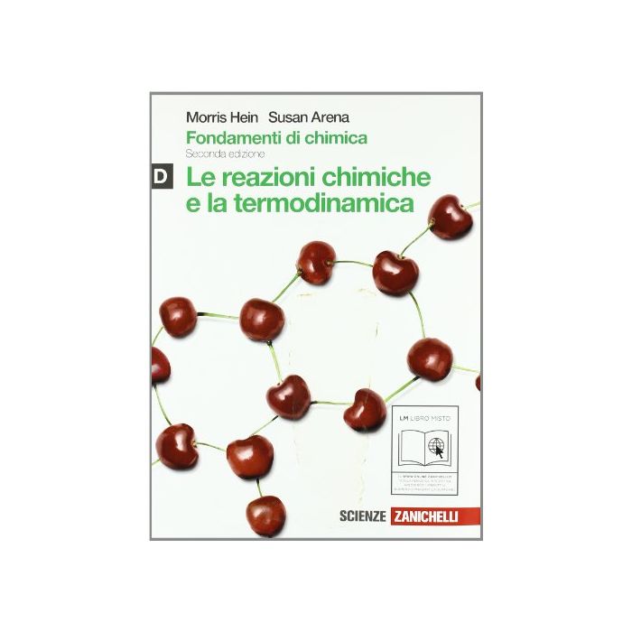 Fondamenti Di Chimica. Vol. D: Reazioni Chimiche E Termodinamica. Con Espansione Online. Per Le Scuole Superiori