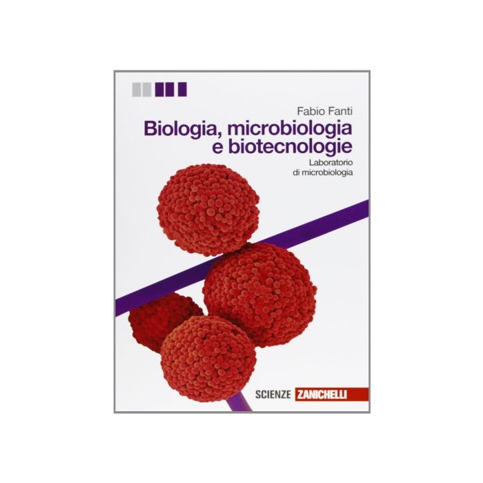 Biologia, Microbiologia E Biotecnologie. Laboratorio Di Microbiologia. Con  Espansione Online. Per Le Scuole Superiori