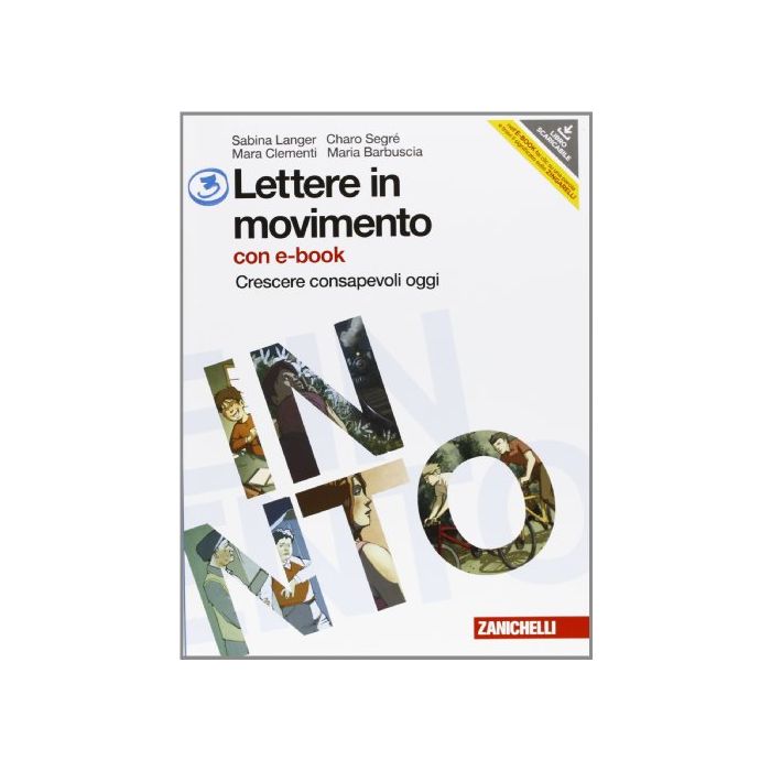 Lettere In Movimento. Con Espansione Online. Per La Scuola Media. Con Dvd-rom Crescere Consapevoli Oggi