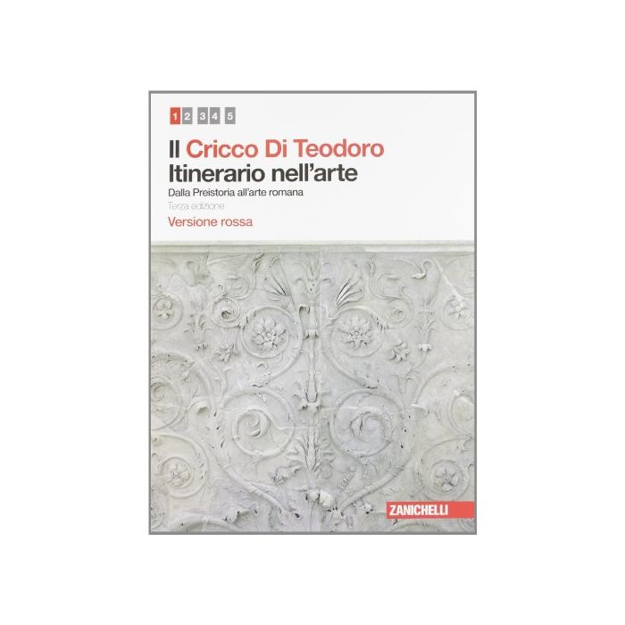 Il Cricco Di Teodoro. Itinerario Nell'arte. Ediz. Rossa. Con Espansione Online. Per Le Scuole Superiori 