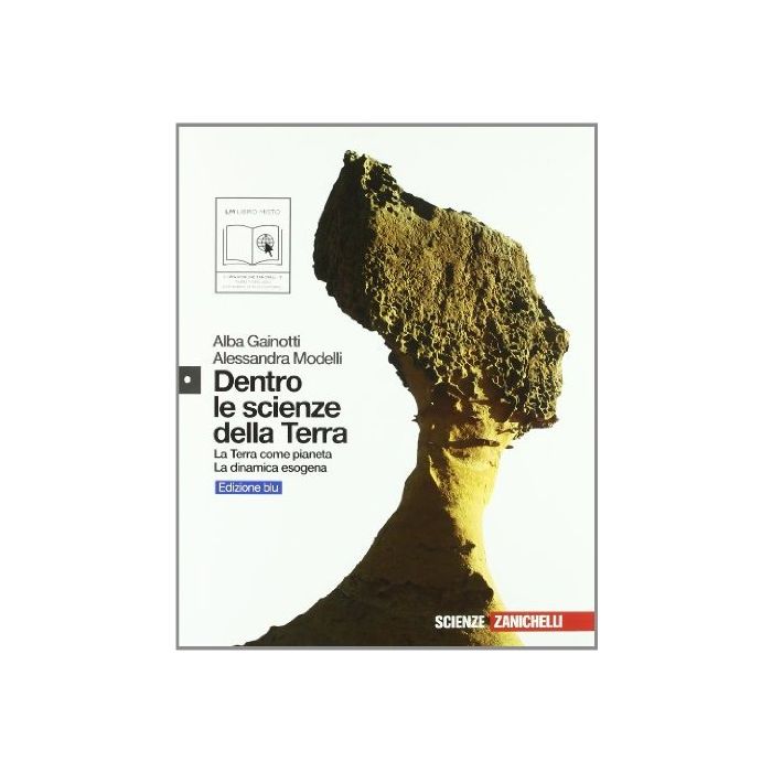 Dentro Le Scienze Della Terra. Terra Come Pianetadinamica Esogena. Ediz. Blu Con Espansione Online. Per Le Scuole Superiori Dentro Le Scienze Della Terra. Terra Come Pianetadinamica Esogena. Ediz. Blu Con Espansione Online. Per Le Scuole Superiori