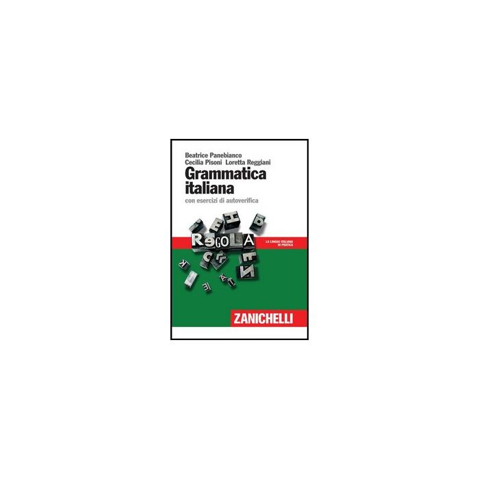 Le Grammatica Italiana. Con Esercizi Di Autoverifica Online. Per Le Scuole Superiori Le Grammatica Italiana. Con Esercizi Di Autoverifica Online. Per Le Scuole Superiori