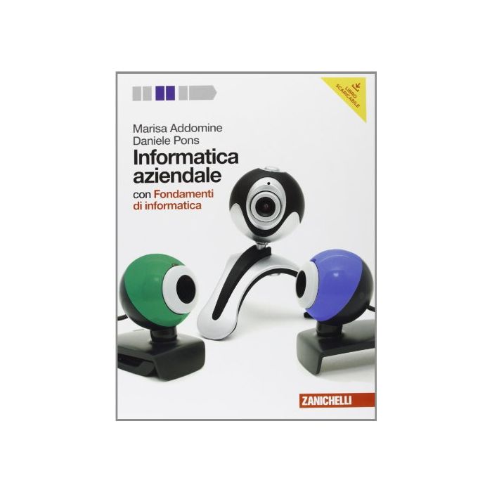 Informatica Aziendale. Con Fondamenti Di Informatica. Con Espansione Online. Per Le Scuole Superiori. Con Dvd-rom