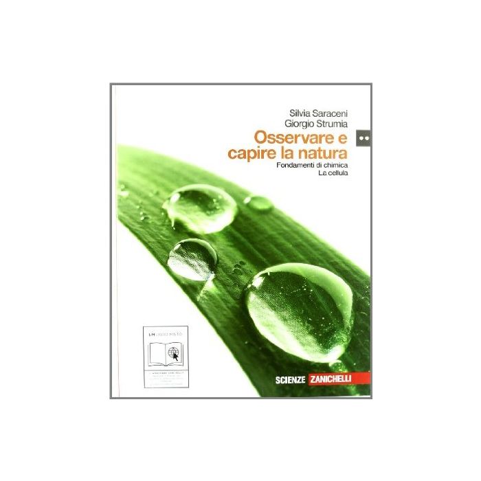 Osservare E Capire La Natura. Fondamenti Di Chimicala Cellula. Con Espansione Online. Per Le Scuole Superiori Osservare E Capire La Natura. Fondamenti Di Chimicala Cellula. Con Espansione Online. Per Le Scuole Superiori