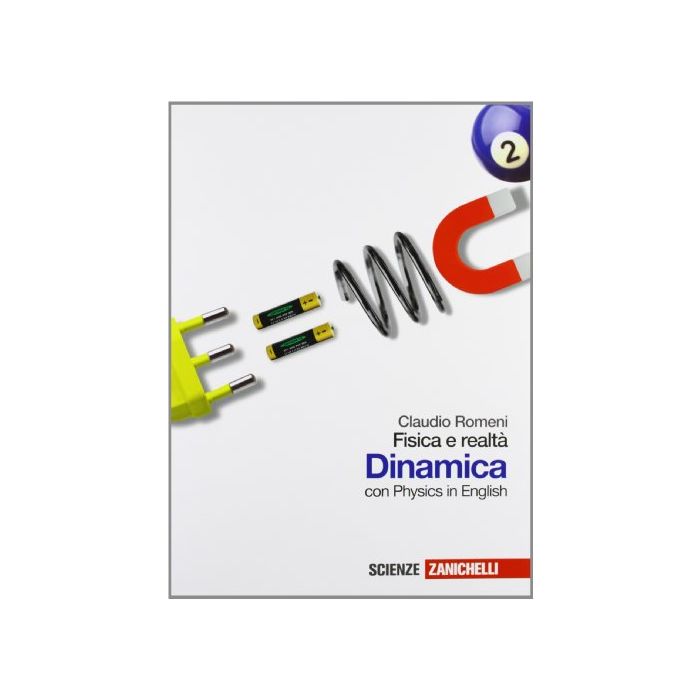 Fisica E Realta'. Dinamica. Con Physics In English. Con Espansione Online. Per Le Scuole Superiori Fisica E Realta'. Dinamica. Con Physics In English. Con Espansione Online. Per Le Scuole Superiori