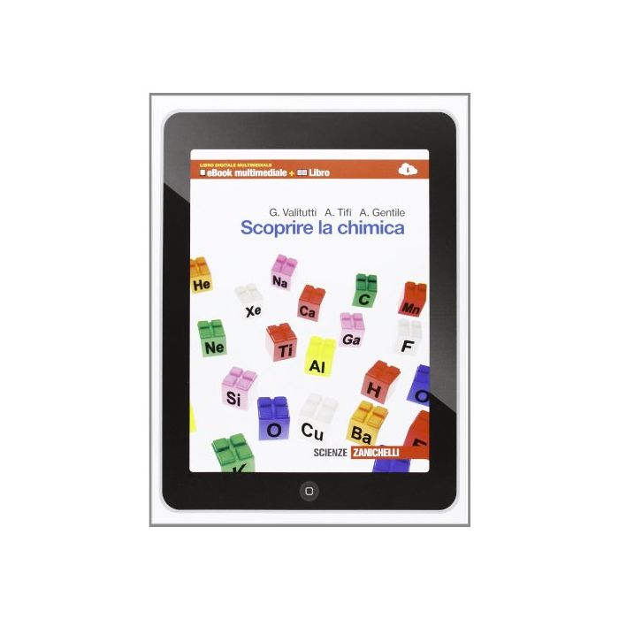 Scoprire La Chimica. Con Espansione Online. Per Le Scuole Superiori - Valitutti Giuseppe; Tifi Alfredo; Gentile Antonino - Zanichelli Scoprire La Chimica. Con Espansione Online. Per Le Scuole Superiori - Valitutti Giuseppe; Tifi Alfredo; Gentile Antonino - Zanichelli