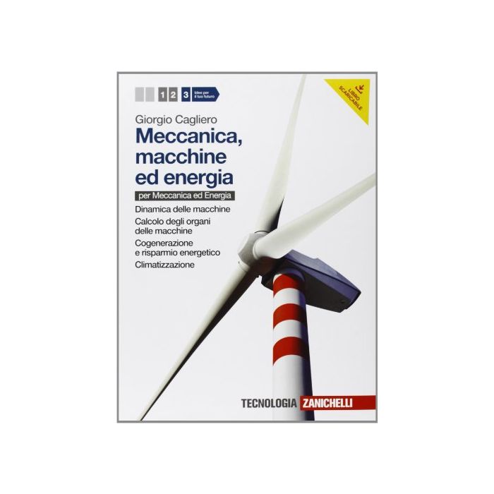 Meccanica, Macchine Ed Energia. Con Espansione Online. Per Le Scuole Superiori Dinamica­calcolo­cogenerazione E Ris Parmio Energetico­climatizzazione