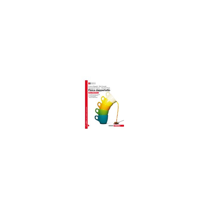 Fisica Dappertutto. Con E-book. Con Espansione Online. Per Le Scuole Superiori
