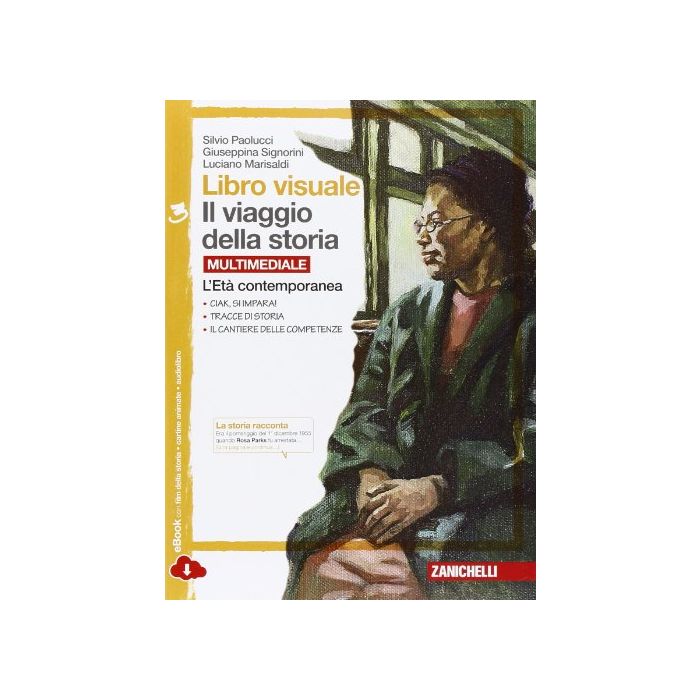 Libro Visuale Il Viaggio Della Storia. Con E-book. Con Espansione Online. Per Le Superiori L'eta' Contemporanea