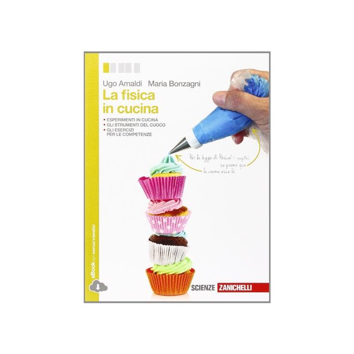La Fisica In Cucina. Con E-book. Con Espansione Online. Per Le Scuole Superiori  