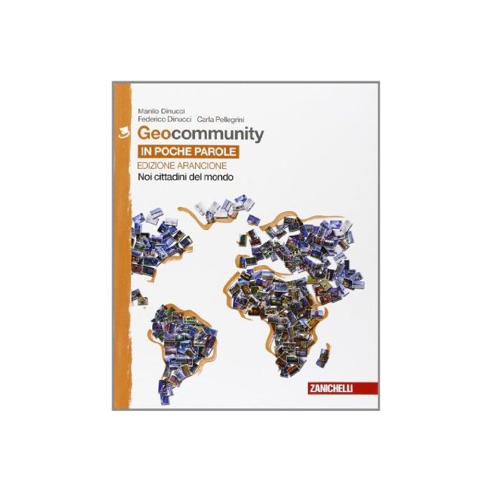 Geocommunity. Ediz. Arancione. Con E-book. Con Espansione Online. Per La Scuola  Media In Poche Parole. Noi Cittadini Del Mondo
