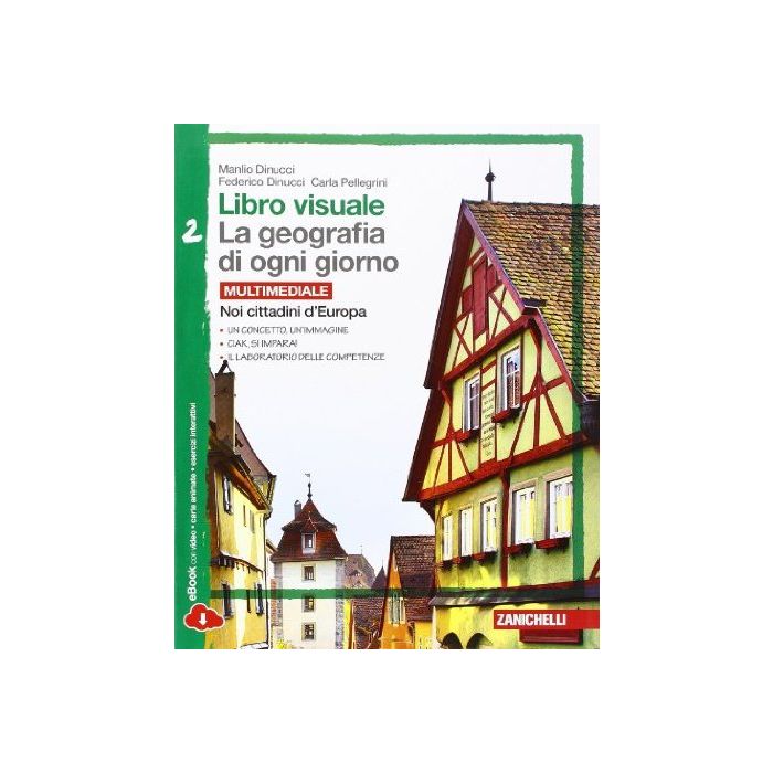 Libro Visuale. La Geografia Di Ogni Giorno. Con Laboratorio Delle Competenze. Con E-book. Con Espansione Online. Per Le Scuole Superiori Noi Cittadini D'europa