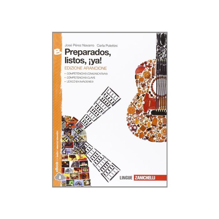 Preparados, Listos, ¡ya! Volume B. Ediz. Arancione. Con Espansione Online. Per La Scuola Media Preparados, Listos, ¡ya! Volume B. Ediz. Arancione. Con Espansione Online. Per La Scuola Media