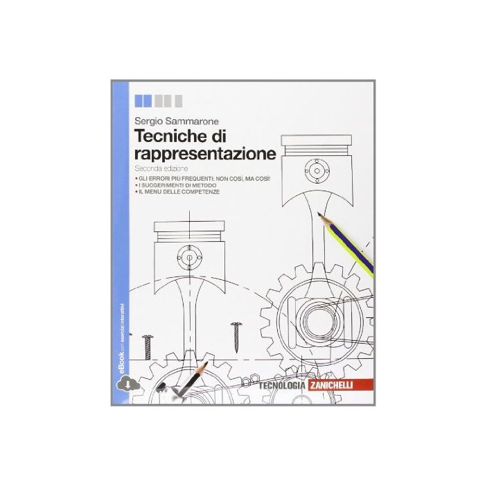 Tecniche Di Rappresentazione. Con E-book. Con Espansione Online. Per Le Scuole Superiori Tecniche Di Rappresentazione. Con E-book. Con Espansione Online. Per Le Scuole Superiori