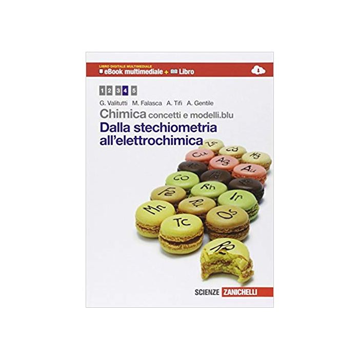 Chimica. Concetti E Modelli.blu. Dalla Stechiometria All'elettrochimica. Con  Interactive E-book. Con Espansione Online. Per Le Scuole Superiori