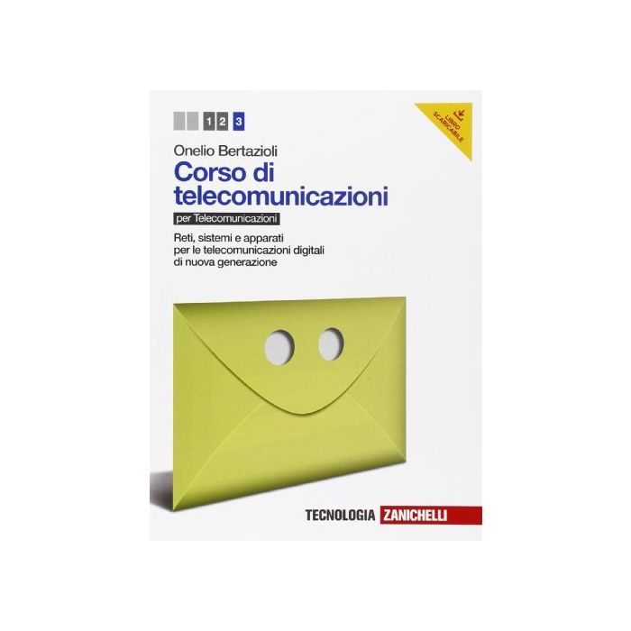 Corso Di Telecomunicazioni. Con E-book. Per Le Scuole Superiori Reti, Sistemi E Apparati Per Le Telecomunicazioni Digitali Di Nuova Generazione Corso Di Telecomunicazioni. Con E-book. Per Le Scuole Superiori Reti, Sistemi E Apparati Per Le Telecomunicazioni Digitali Di Nuova Generazione