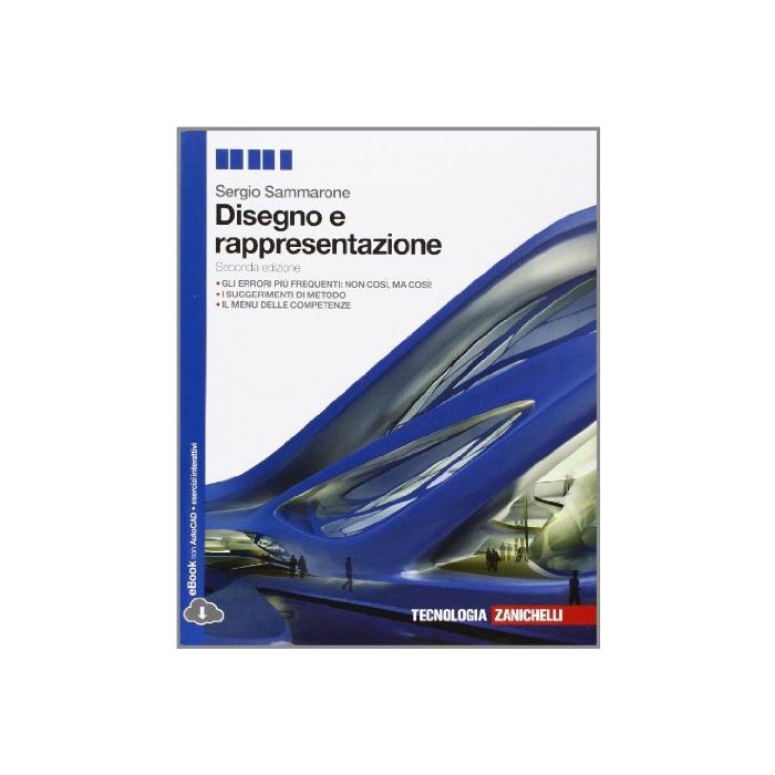 Disegno E Rappresentazione. Volume Unico. Con E-book. Per Le Scuole Superiori Superiori Disegno E Rappresentazione. Volume Unico. Con E-book. Per Le Scuole Superiori Superiori