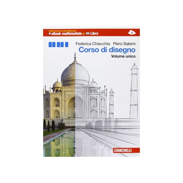 Corso Di Disegno. Multimediale. Con E-book. Con Espansione Online. Per Le Scuole Superiori