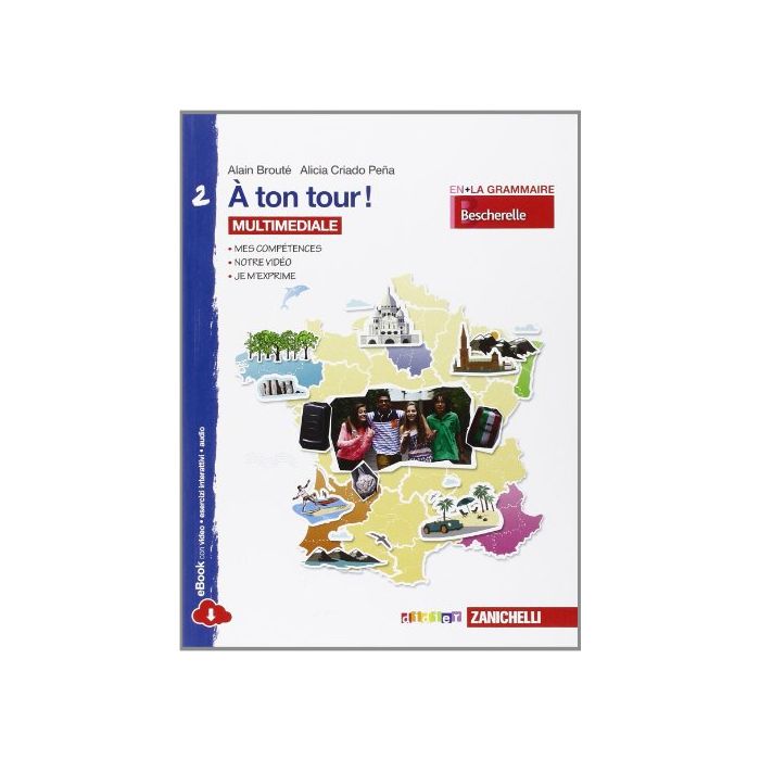 A Ton Tour. Livre De L'e'le've-cahier D'exercises. Con E-book. Per Le Scuole Superiori A Ton Tour. Livre De L'e'le've-cahier D'exercises. Con E-book. Per Le Scuole Superiori