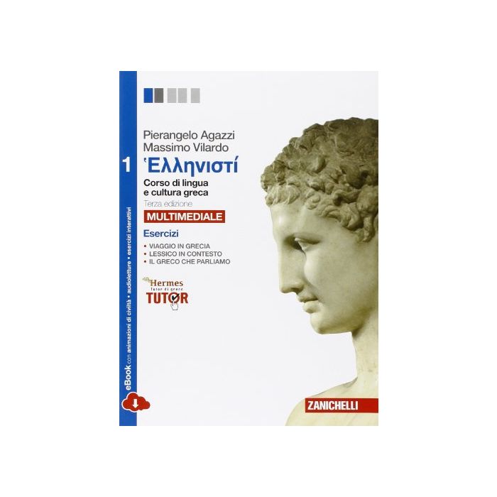 Hellenisti'. Corso Di Lingua E Civilta' Greca. Esercizi 1. Con E-book. Con  Espansione Per Le Scuole Superiori Hellenisti'. Corso Di Lingua E Civilta' Greca. Esercizi 1. Con E-book. Con  Espansione Per Le Scuole Superiori
