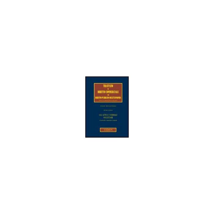 Gli Atti E I Verbali Societari. Controlli E Massime Notarili - Zanelli Pietro - Cedam - 9788813264925 Gli Atti E I Verbali Societari. Controlli E Massime Notarili - Zanelli Pietro - Cedam - 9788813264925