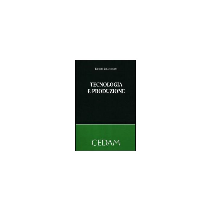 Tecnologia E Produzione - Chiacchierini Ernesto - Cedam - 9788813299859