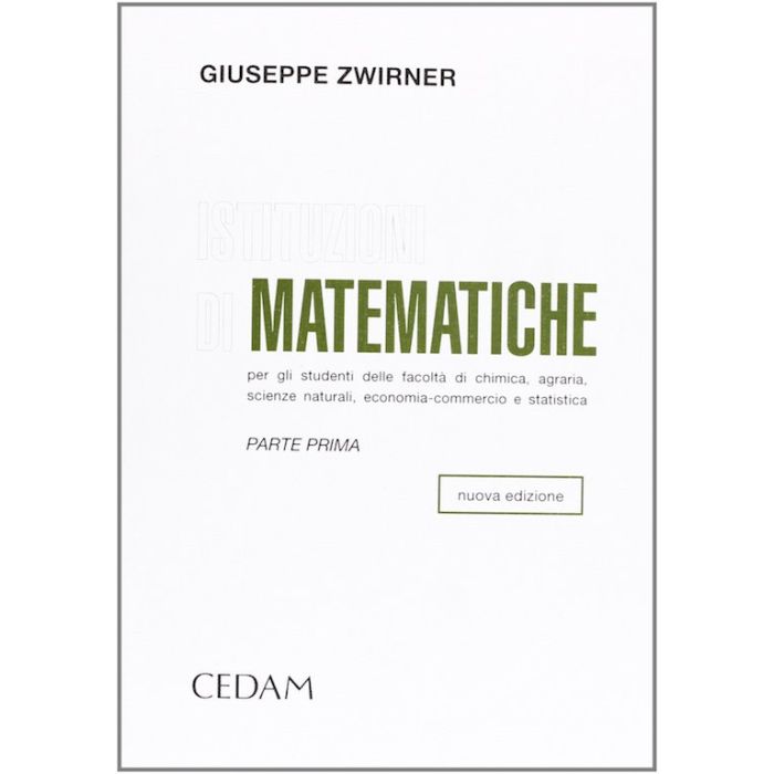 zwirner istituzioni di matematiche matematica studenti di chimica agraria scienze naturali economia commercio cedam zwirner istituzioni di matematiche matematica studenti di chimica agraria scienze naturali economia commercio cedam