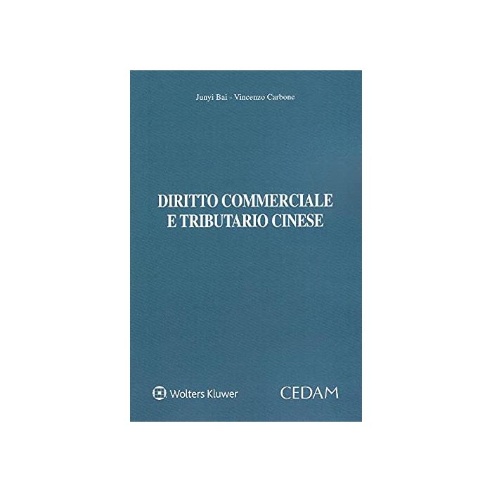 Diritto commerciale e tributario cinese bai carbone cedam 2021 Diritto commerciale e tributario cinese bai carbone cedam 2021