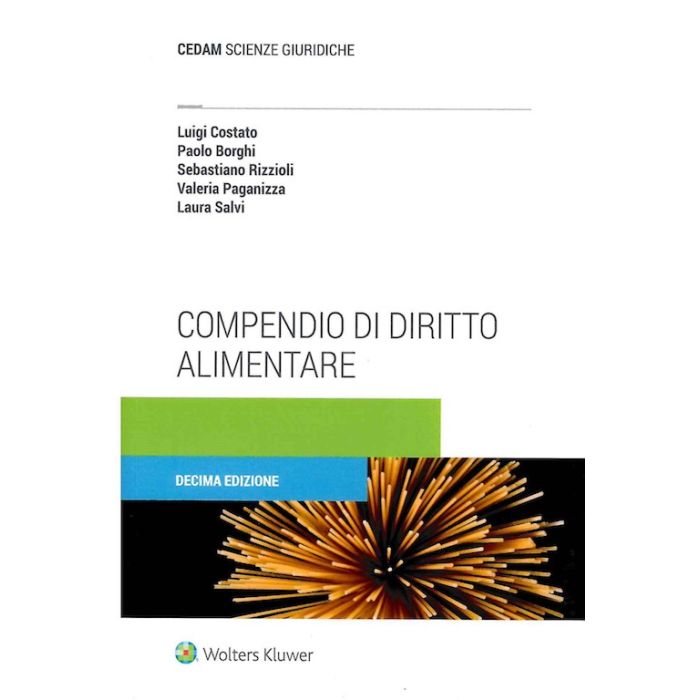 Compendio di diritto alimentare 2022 costato borghi rizzioli paganizza salvi wolter kluwer Compendio di diritto alimentare 2022 costato borghi rizzioli paganizza salvi wolter kluwer
