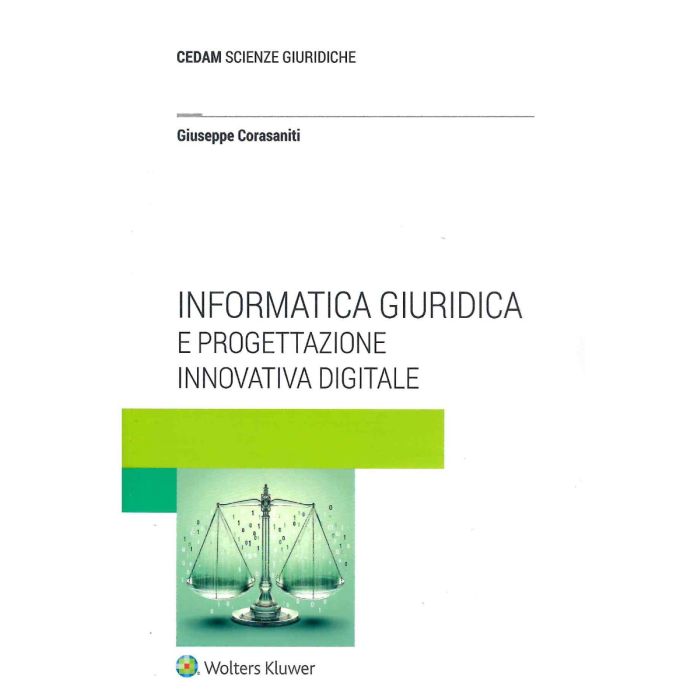 Informatica giuridica e progettazione innovativa digitale Corasaniti cedam 2024 Informatica giuridica e progettazione innovativa digitale Corasaniti cedam 2024