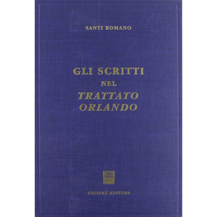 Gli Scritti Nel Trattato Orlando  - Romano Santi - Giuffre' - 9788814044595