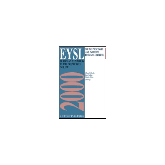 European Yearbook In The Sociology Of Law (2000). Social Processes And Patterns  Of Legal Control - Febbrajo A. ; Nelken D. ; Olgiati V.  - Giuffre' - 9788814084119