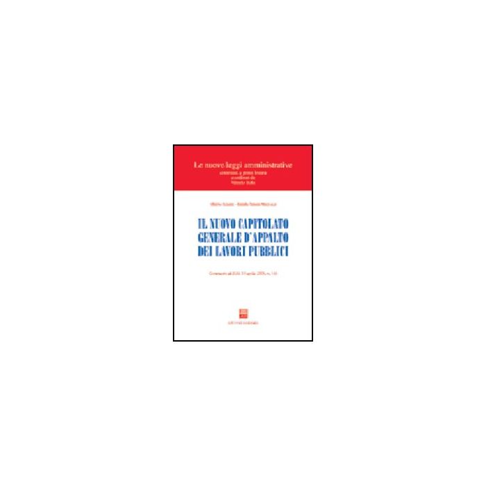 Nuovo Capitolato Generale D'appalto Dei Lavori Pubblici. Commento Al Dm 19 Aprile 2000, N. 145 - Sciume' Alberto; Tassan Mazzocco Danilo - Giuffre' - 9788814086632 Nuovo Capitolato Generale D'appalto Dei Lavori Pubblici. Commento Al Dm 19 Aprile 2000, N. 145 - Sciume' Alberto; Tassan Mazzocco Danilo - Giuffre' - 9788814086632